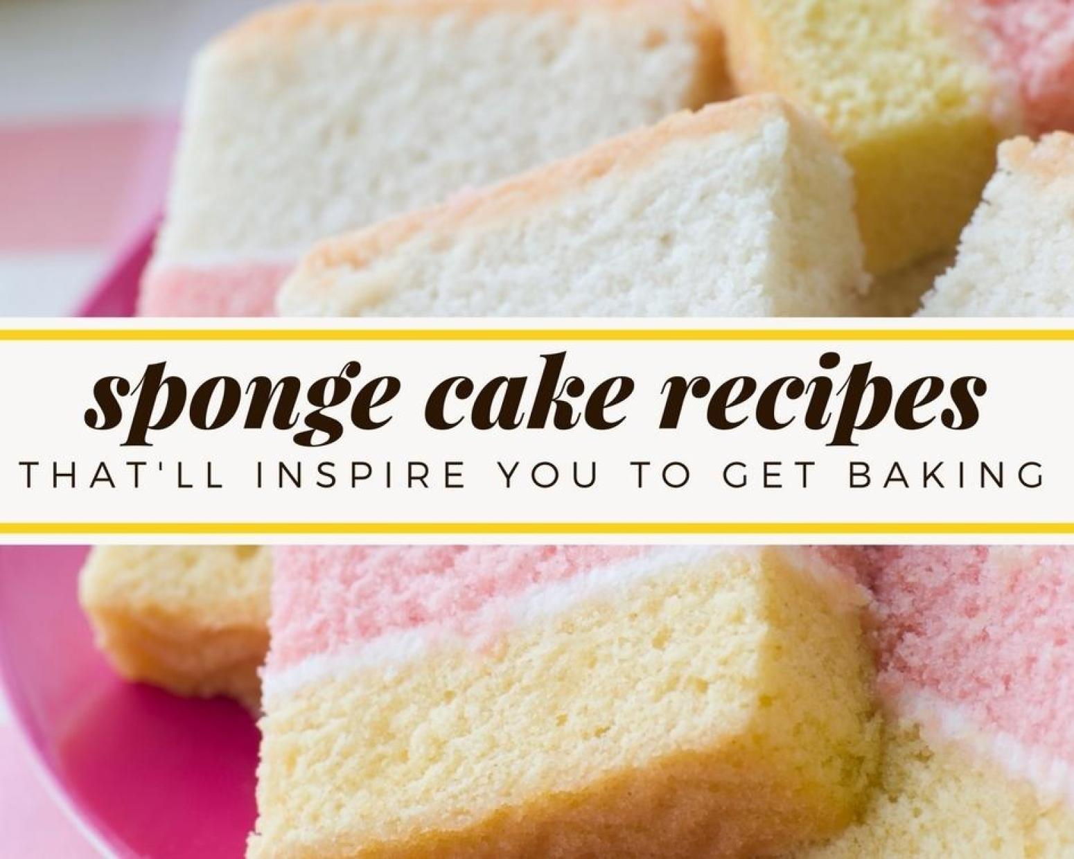 Sponge Cake Recipes That'll Inspire You to Get Baking Just A Pinch