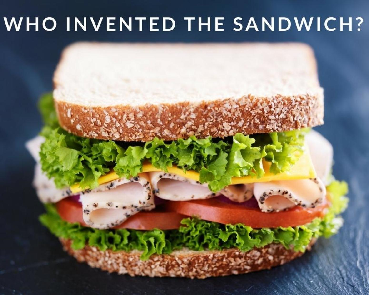 Who Invented the Sandwich?
