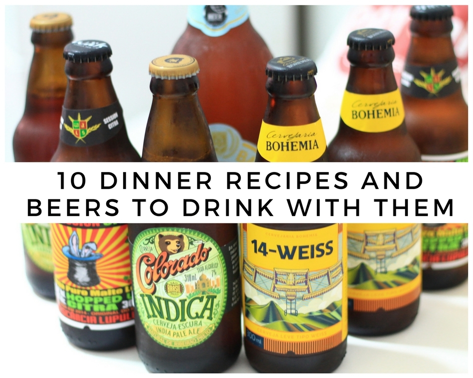 10 Dinner Recipes and Beers to Drink With Them Just A Pinch