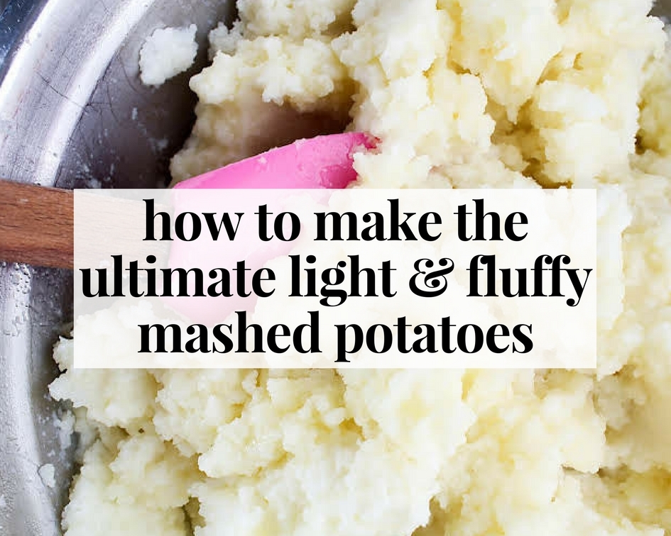 how to make light and fluffy mashed potatoes