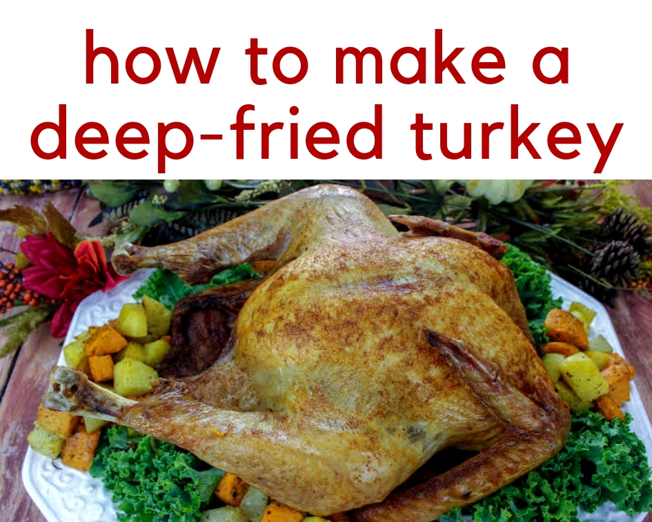 How to Make a DeepFried Turkey Just A Pinch Recipes