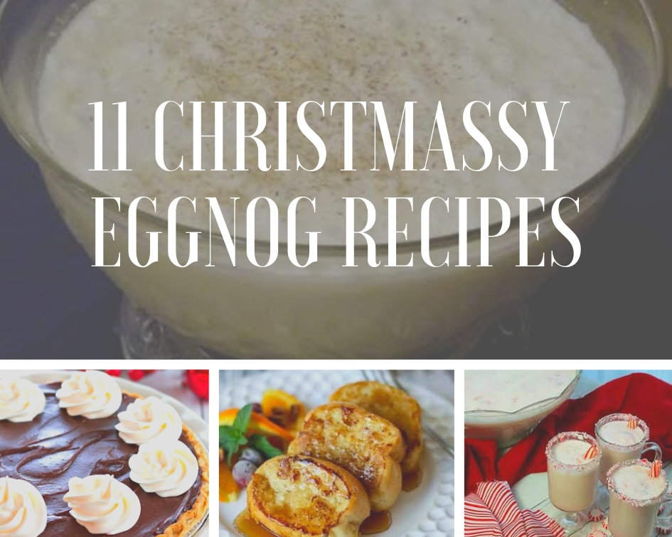 11 Christmassy Eggnog Recipes