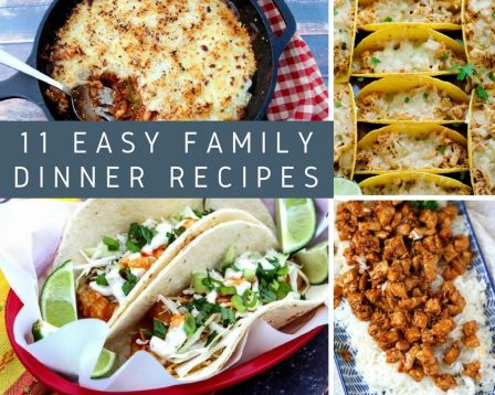 11 Easy Family Dinner Recipes - Just A Pinch