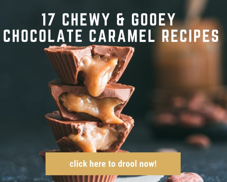 17 Chewy and Gooey Chocolate Caramel Recipes Just A Pinch