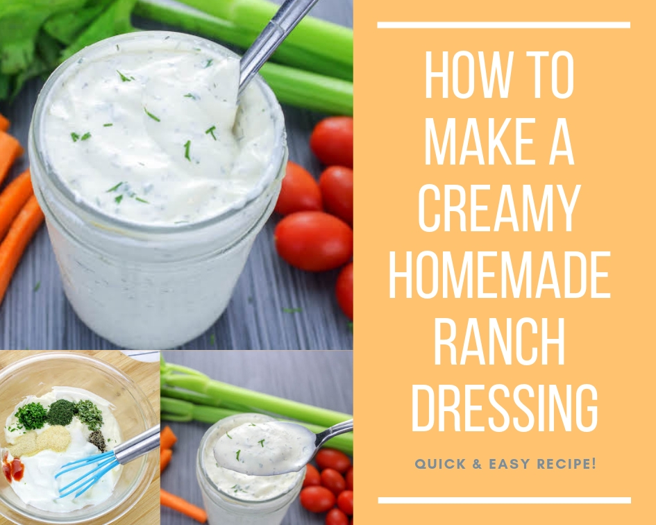 How to make a creamy homemade ranch dressing