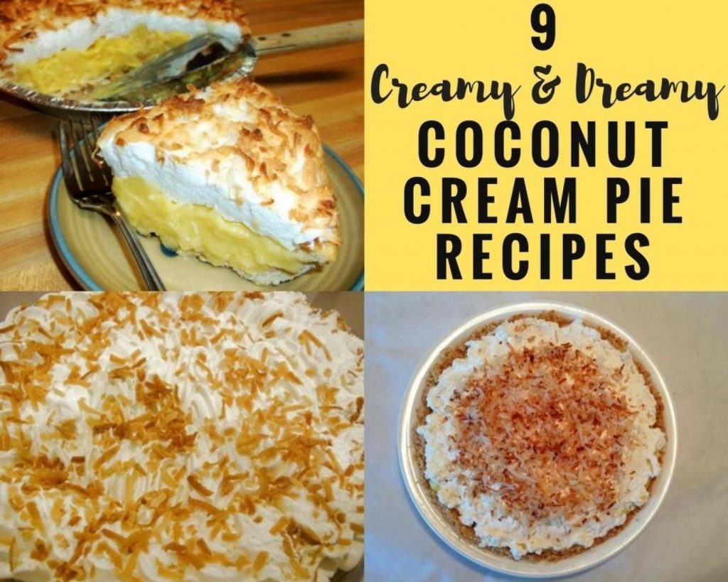 9 Creamy & Dreamy Coconut Cream Pie Recipes - Just A Pinch