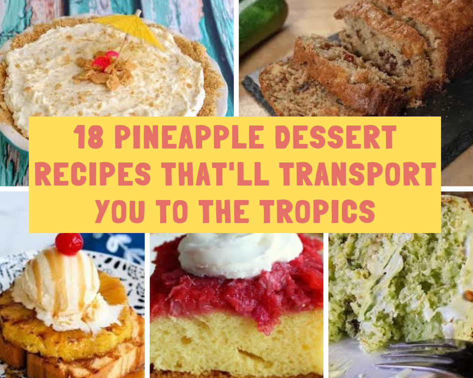 18 pineapple dessert recipes