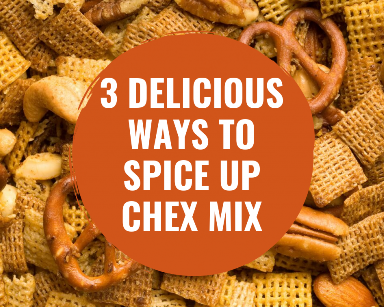3 Delicious Ways to Spice Up Chex Mix Just A Pinch