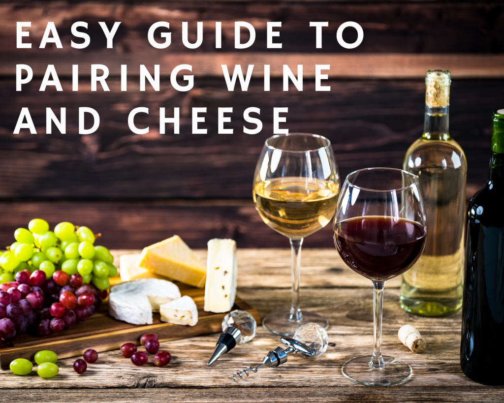 Easy Guide to Pairing Wine and Cheese Just A Pinch