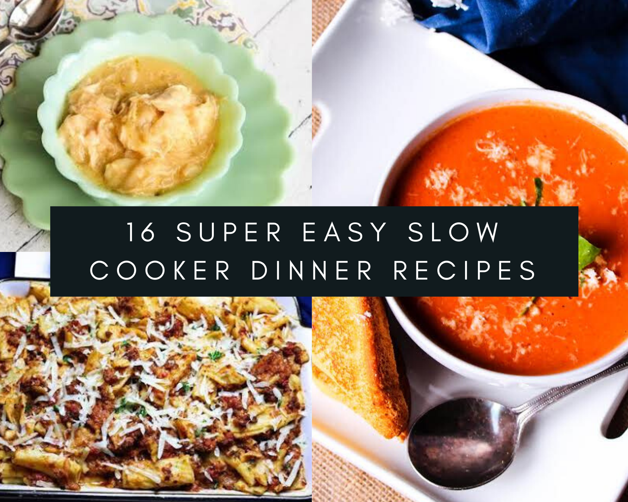 16 Super Easy Slow Cooker Dinner Recipes