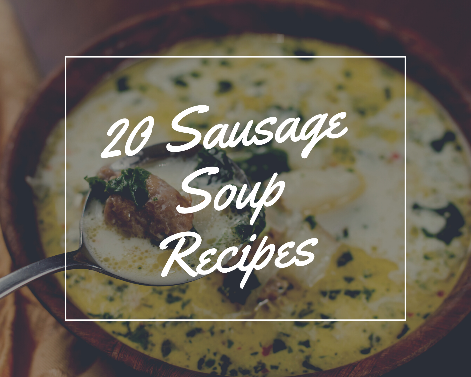 20 sausage soup recipes