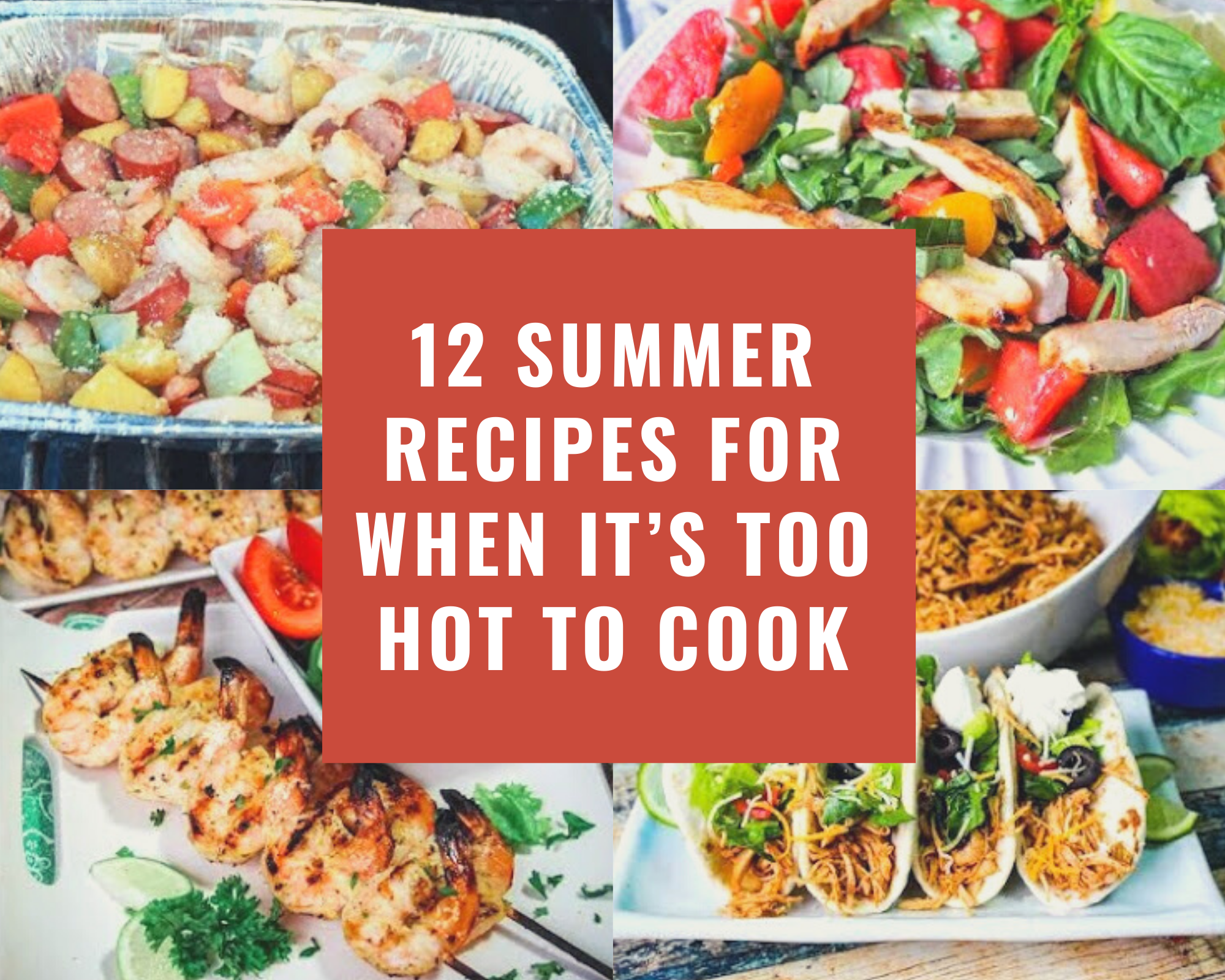 summer recipes when it's too hot to cook