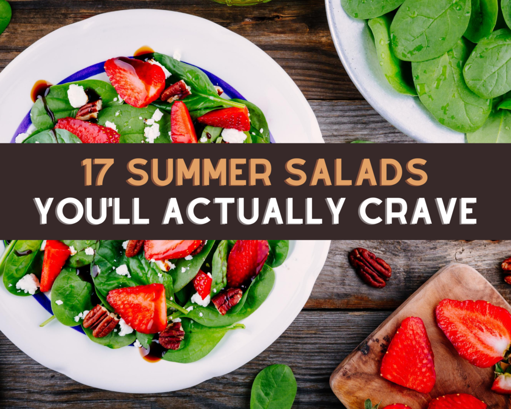 17 Summer Salads You’ll Actually Crave Just A Pinch