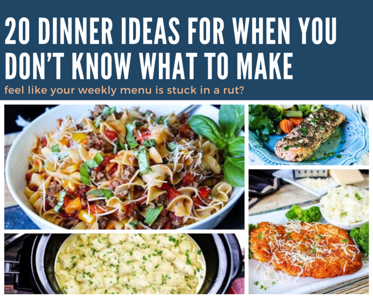 20 Dinner Ideas for When You Don’t Know What to Make - Just A Pinch