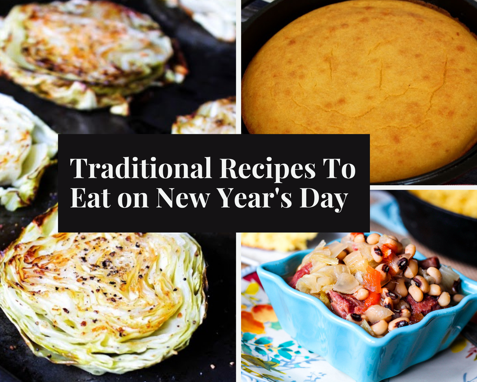 Traditional Recipes To Eat on New Year’s Day