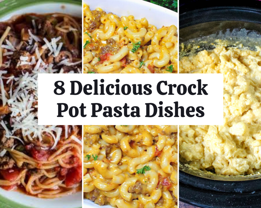 8 Delicious Crock Pot Pasta Dishes Just A Pinch