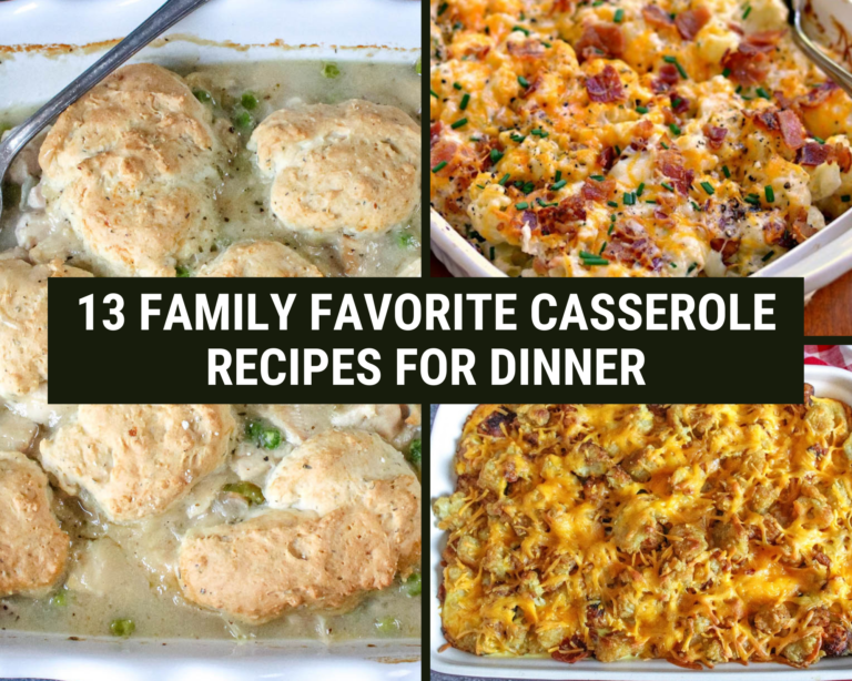 13 Family Favorite Casserole Recipes for Dinner - Just A Pinch