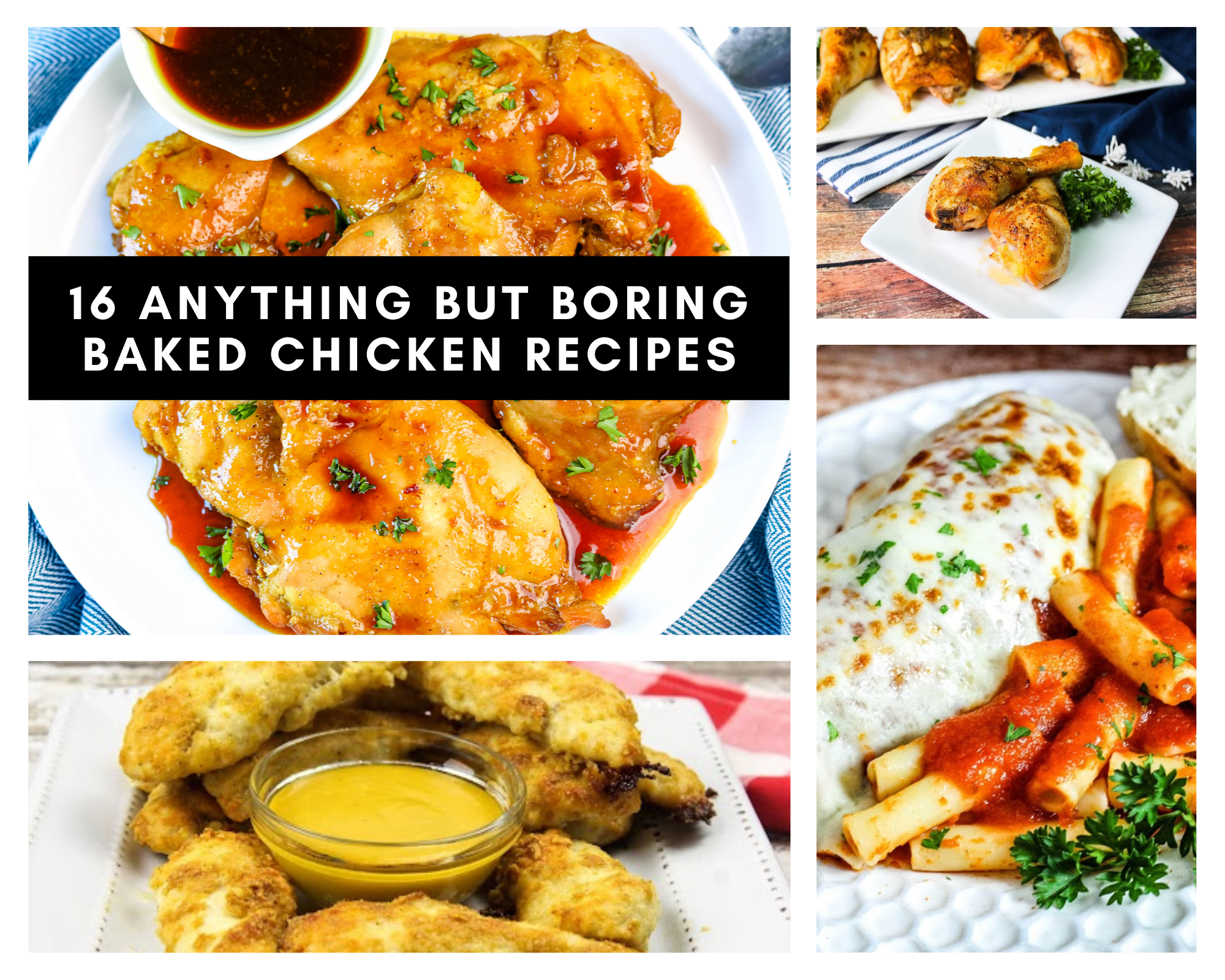anything but boring baked chicken recipes