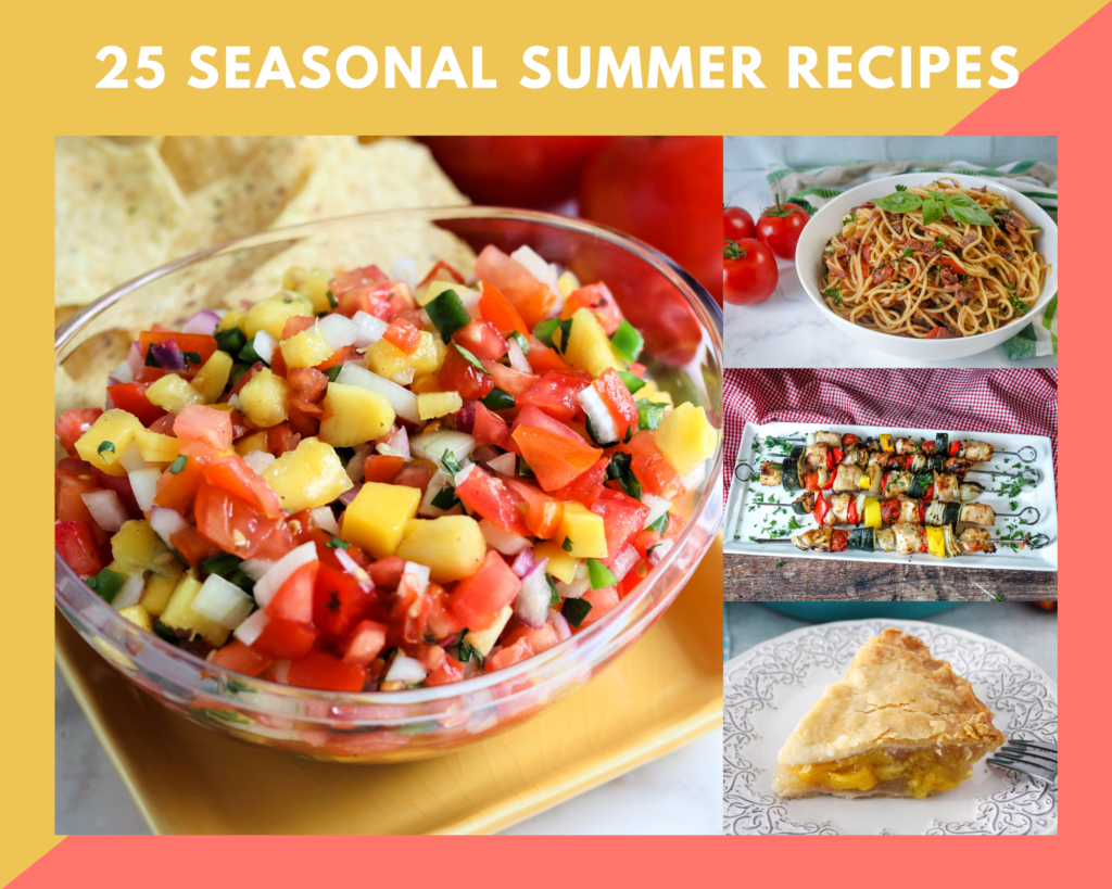 25 Seasonal Summer Recipes Just A Pinch