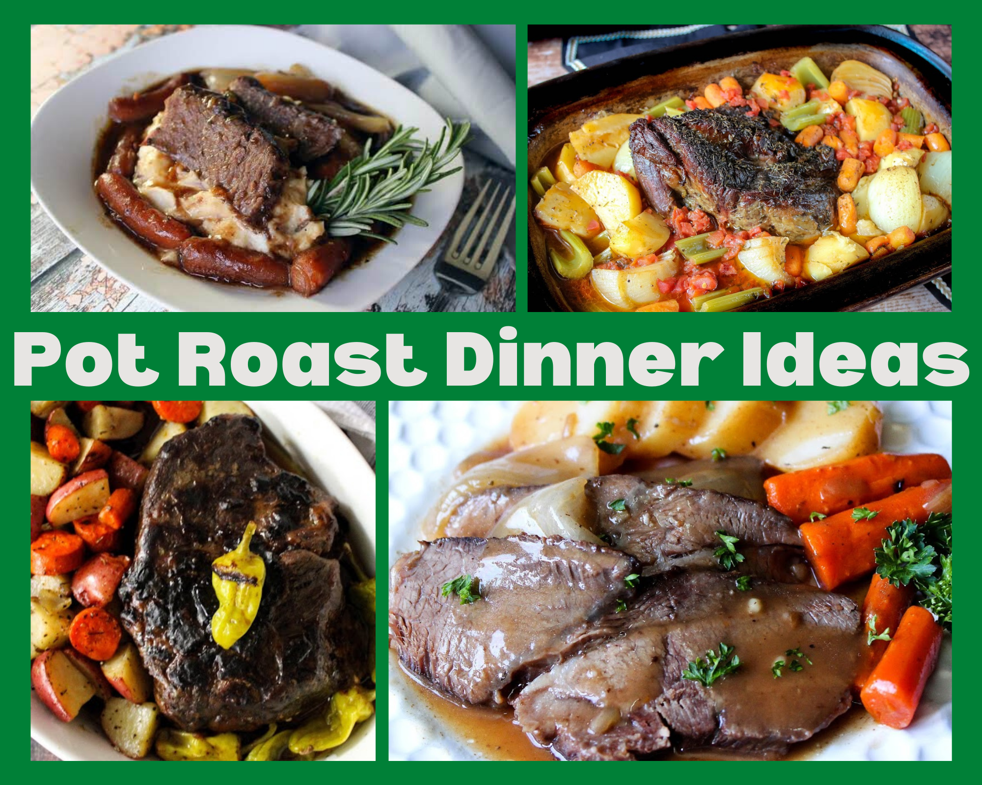 pot roast dinner ideas