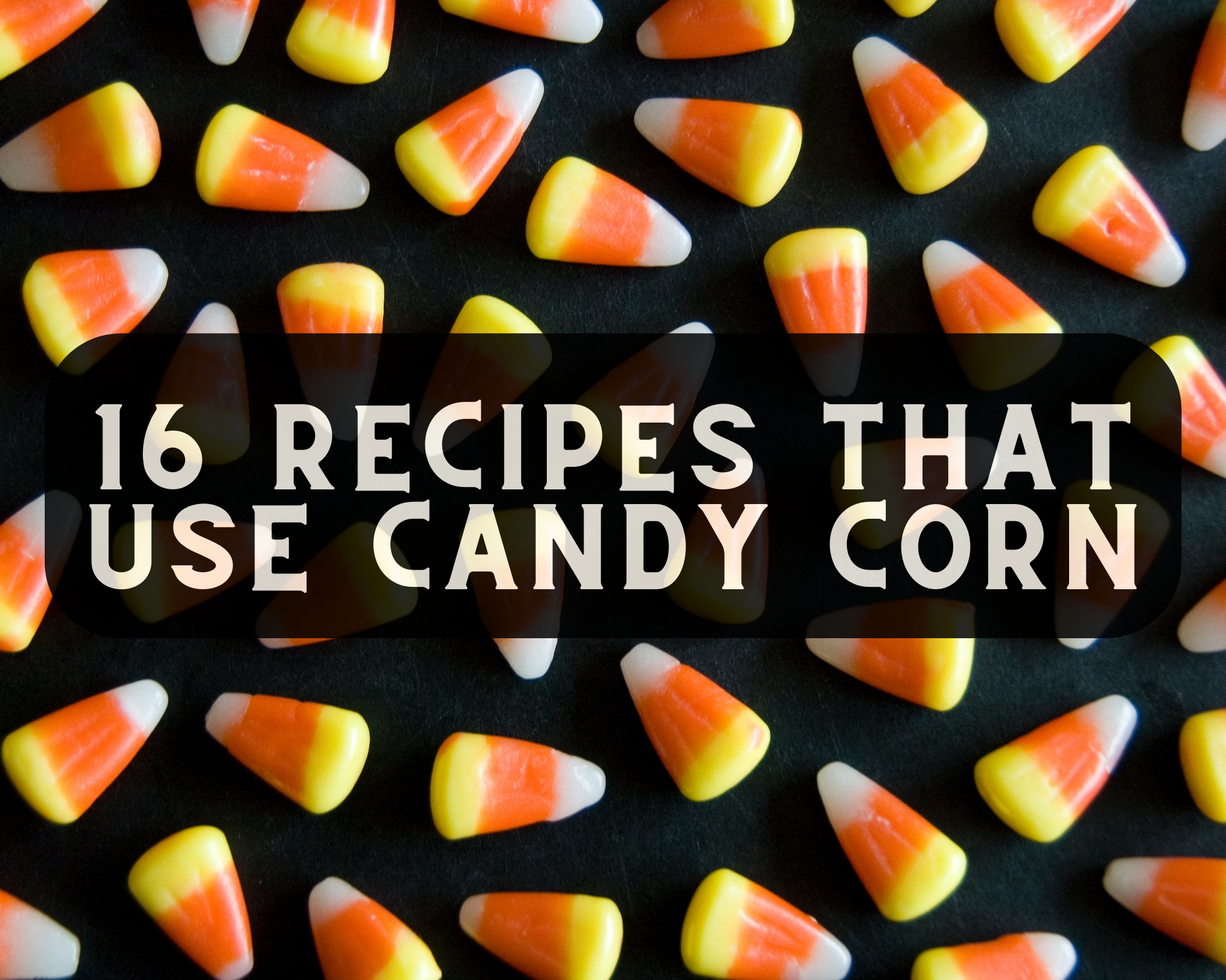recipes that use candy corn