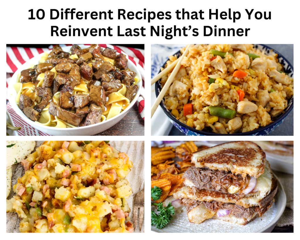 10 Different Recipes That Help You Reinvent Last Night’s Dinner - Just ...
