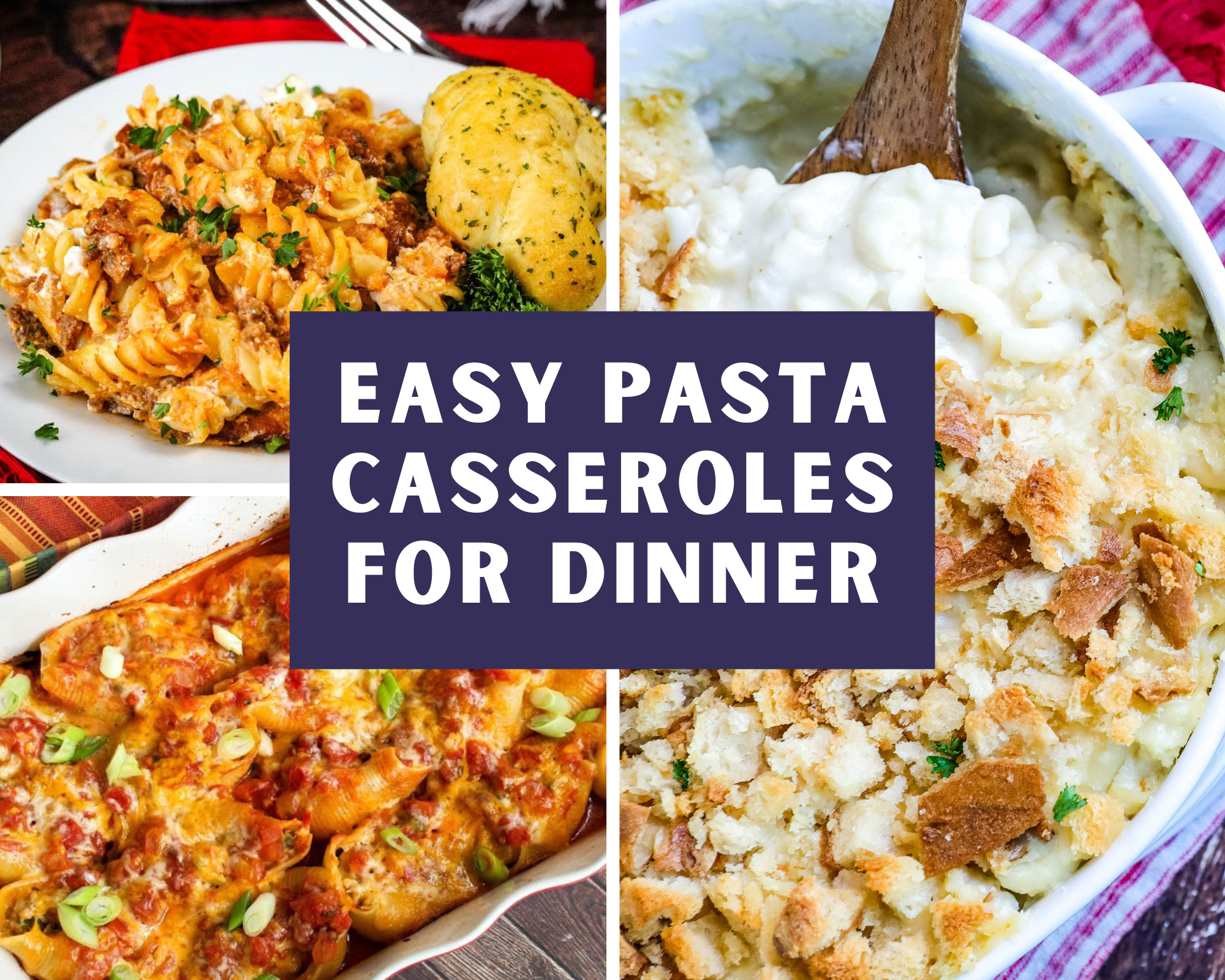 Easy Pasta Casseroles for Dinner