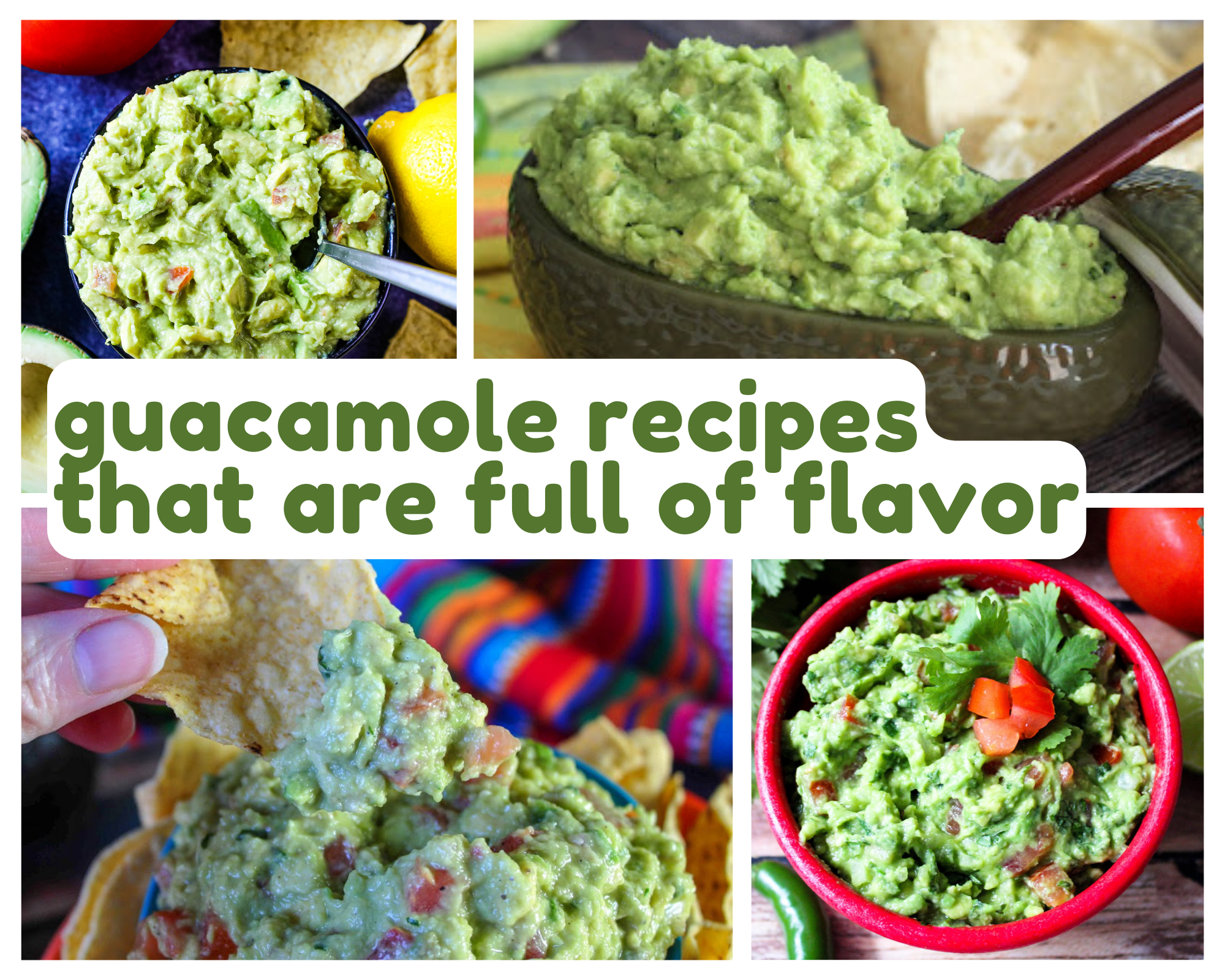 Guacamole Recipes that are Full of Flavor