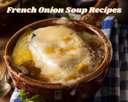 French Onion Soup Recipes