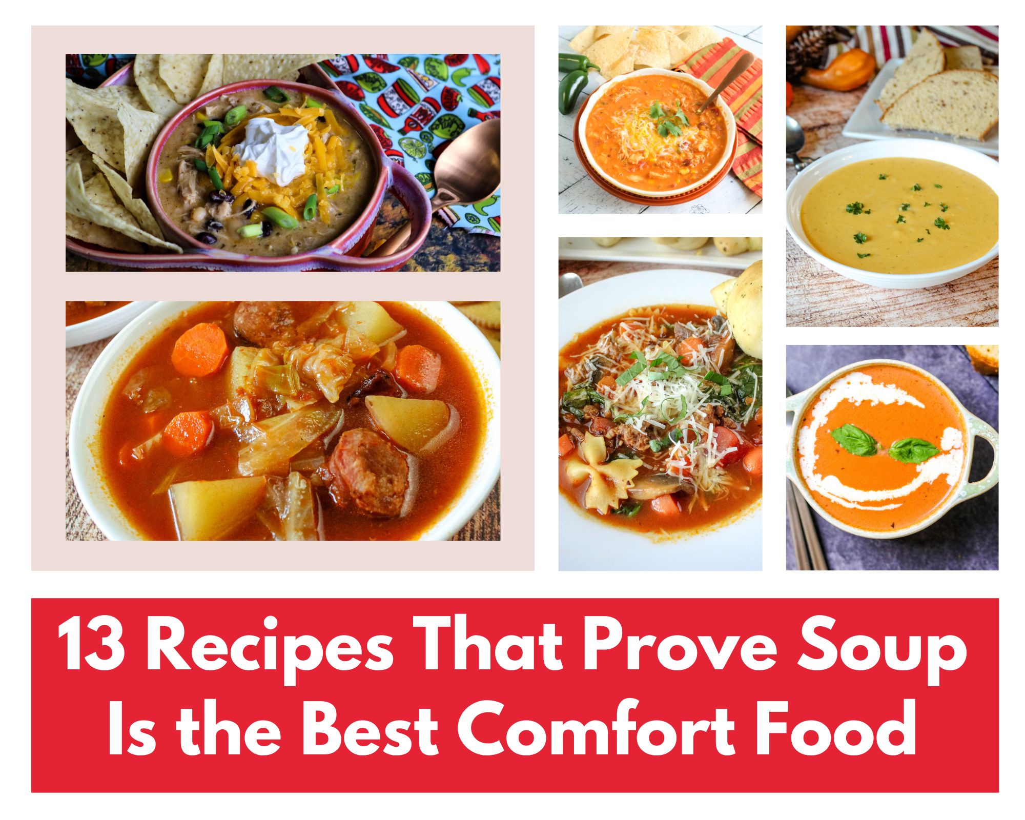 13 Recipes That Prove Soup Is the Best Comfort Food