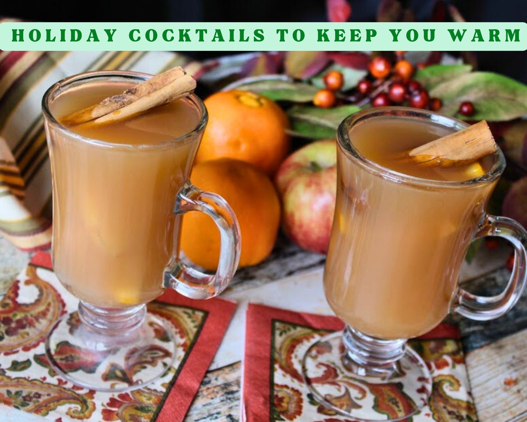 Holiday Cocktails to Keep You Warm