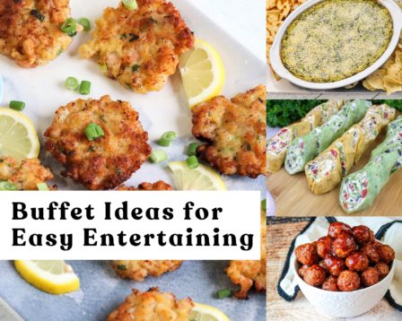 Buffet Ideas for Easy Entertaining