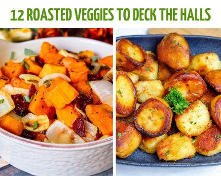 12 Roasted Veggies to Deck the Halls