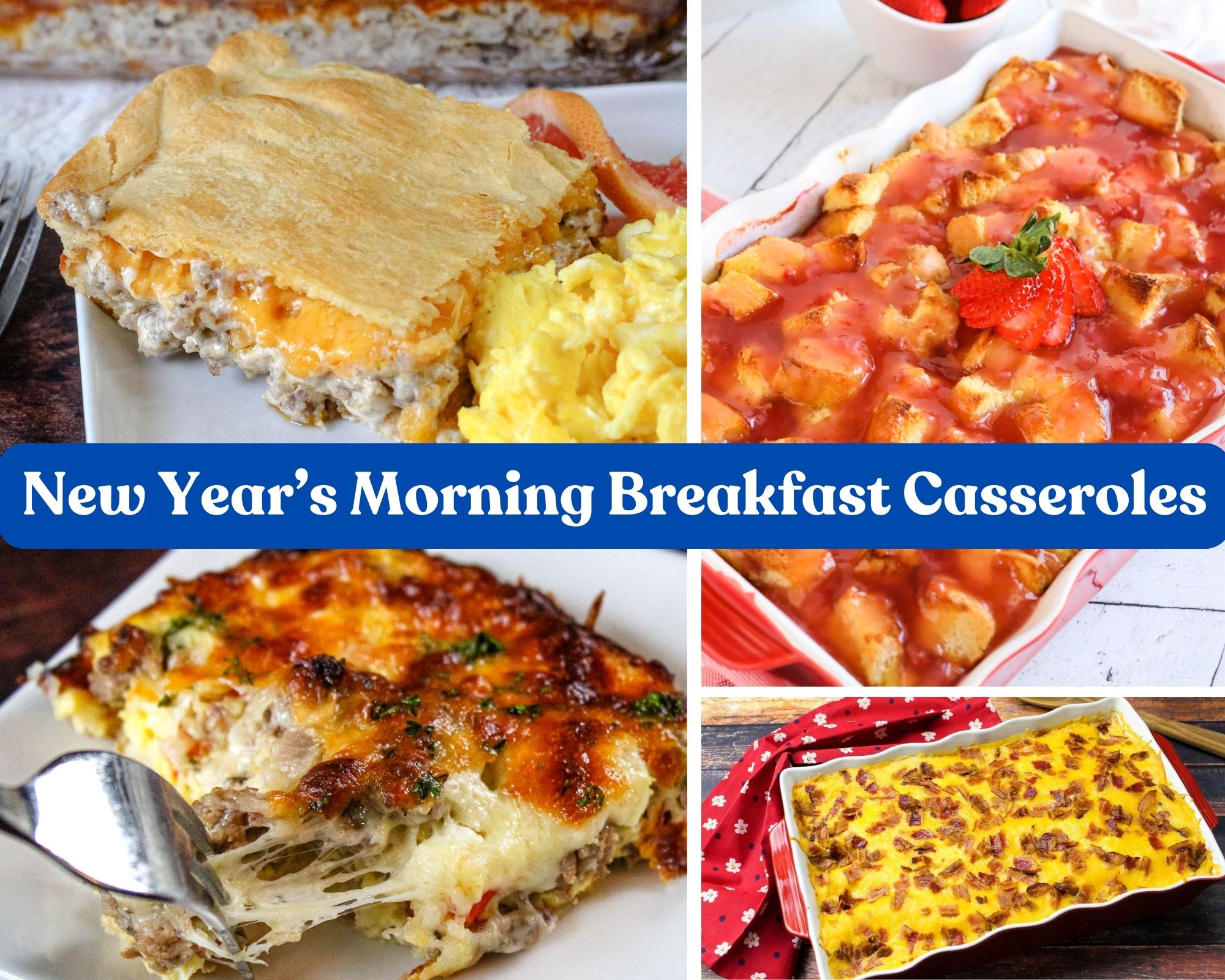 New Year’s Morning Breakfast Casseroles