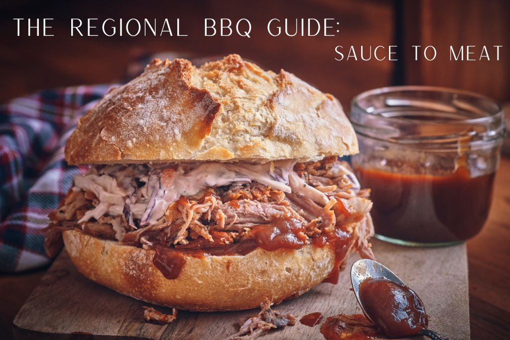 The Barbecue Guide: Types of Barbecue and Sauces By Region