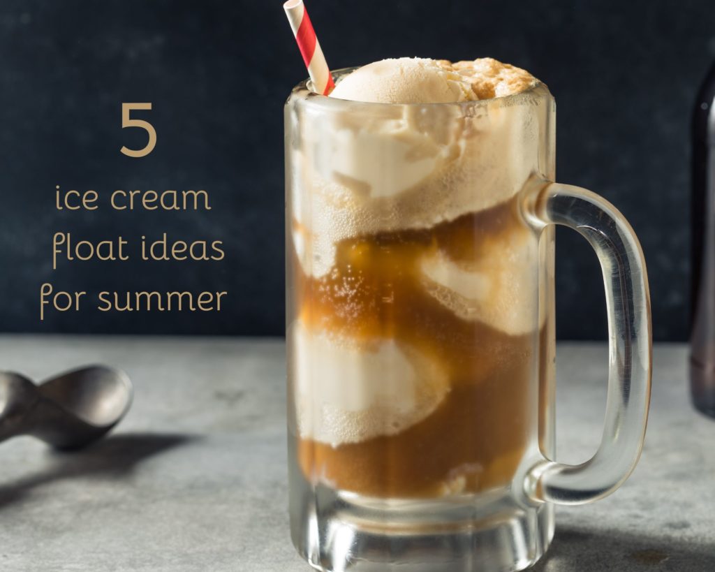 5 Fun Ice Cream Float Ideas For Summer