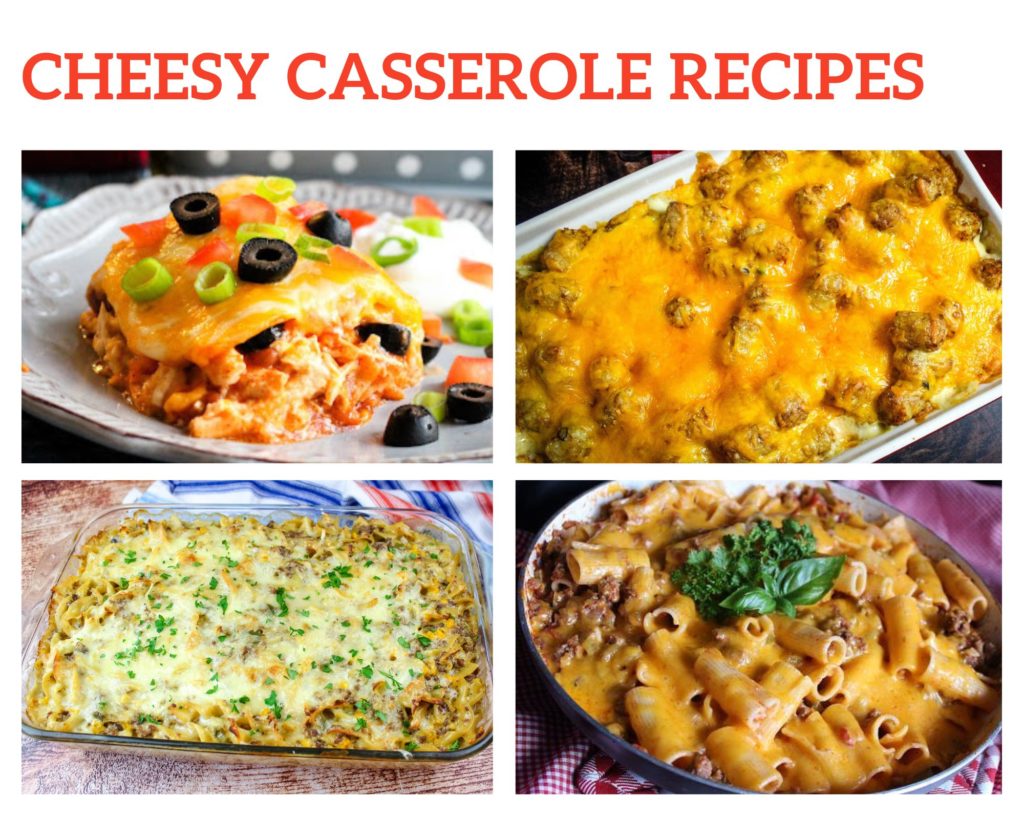 Cheesy Casserole Recipes - Just A Pinch