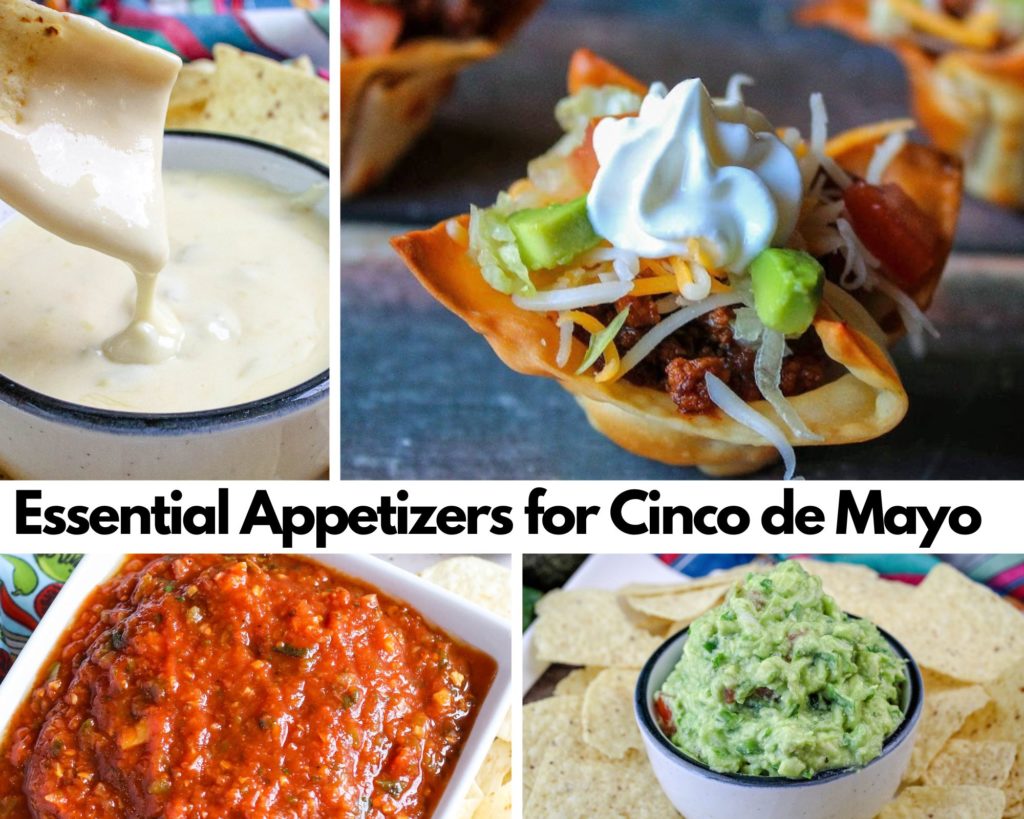 Essential Appetizers for Cinco de Mayo