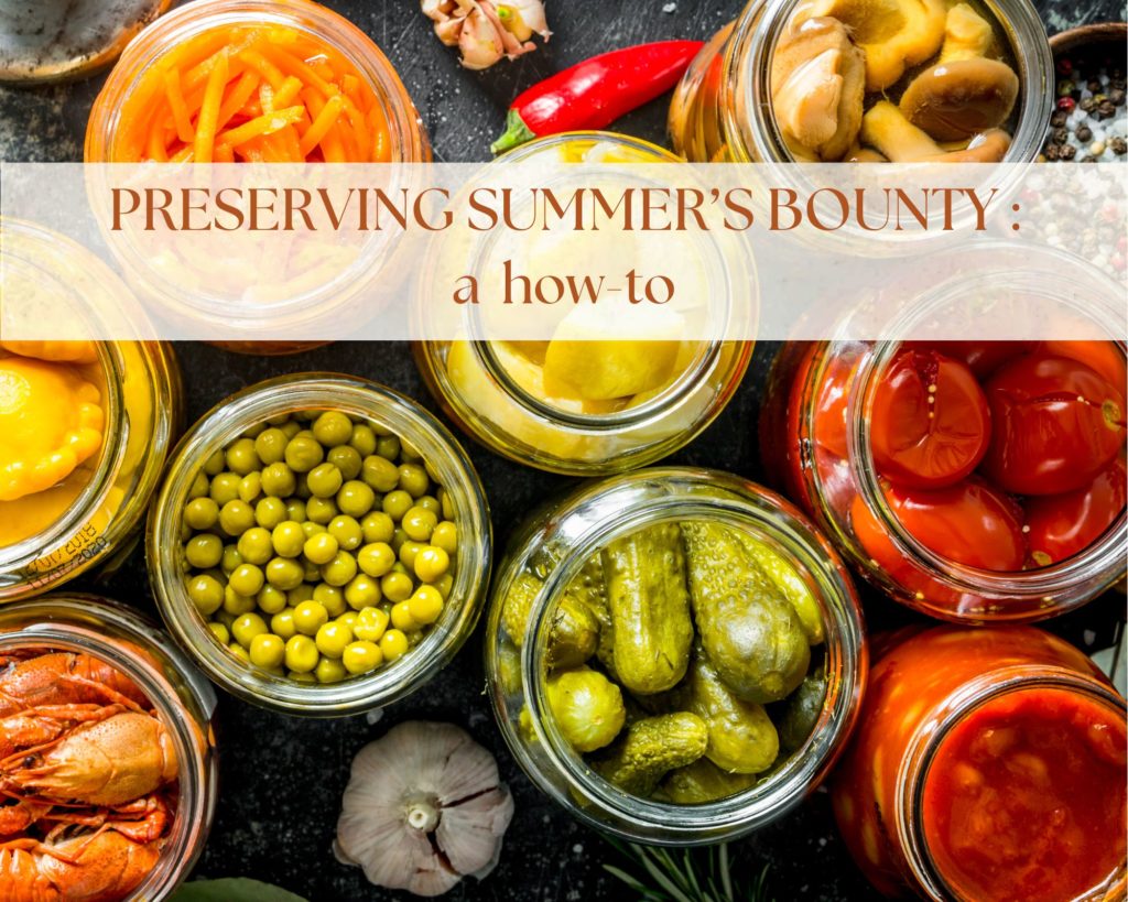 How To Preserve Summer&#8217;s Bounty